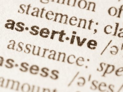 Assertiveness and getting your needs met